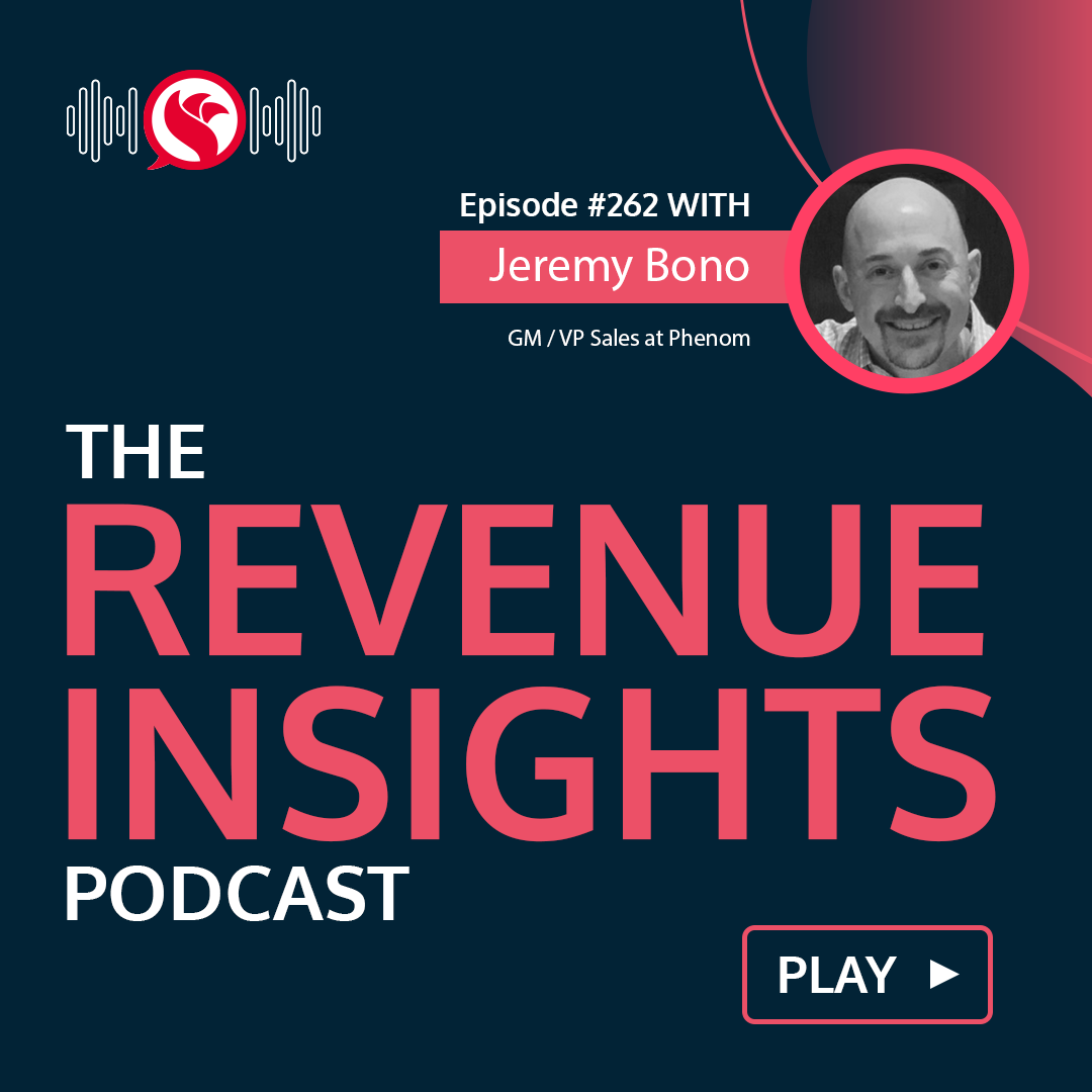 How to Sell Outcomes, Not Software with Jeremy Bono, GM/VP Sales at Phenom