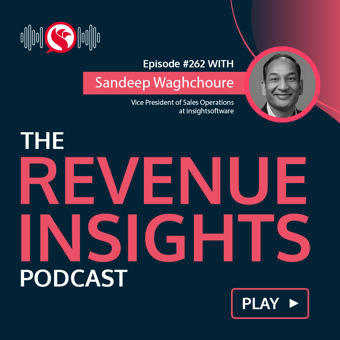 Actionable Ways to Improve Revenue Velocity with Sandeep Waghchoure, Vice President of Sales Operations at insightsoftware