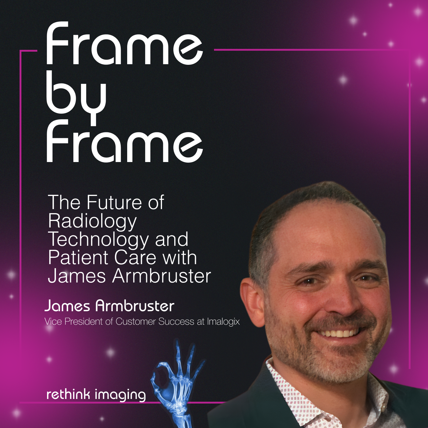Frame by Frame: Rethink Imaging