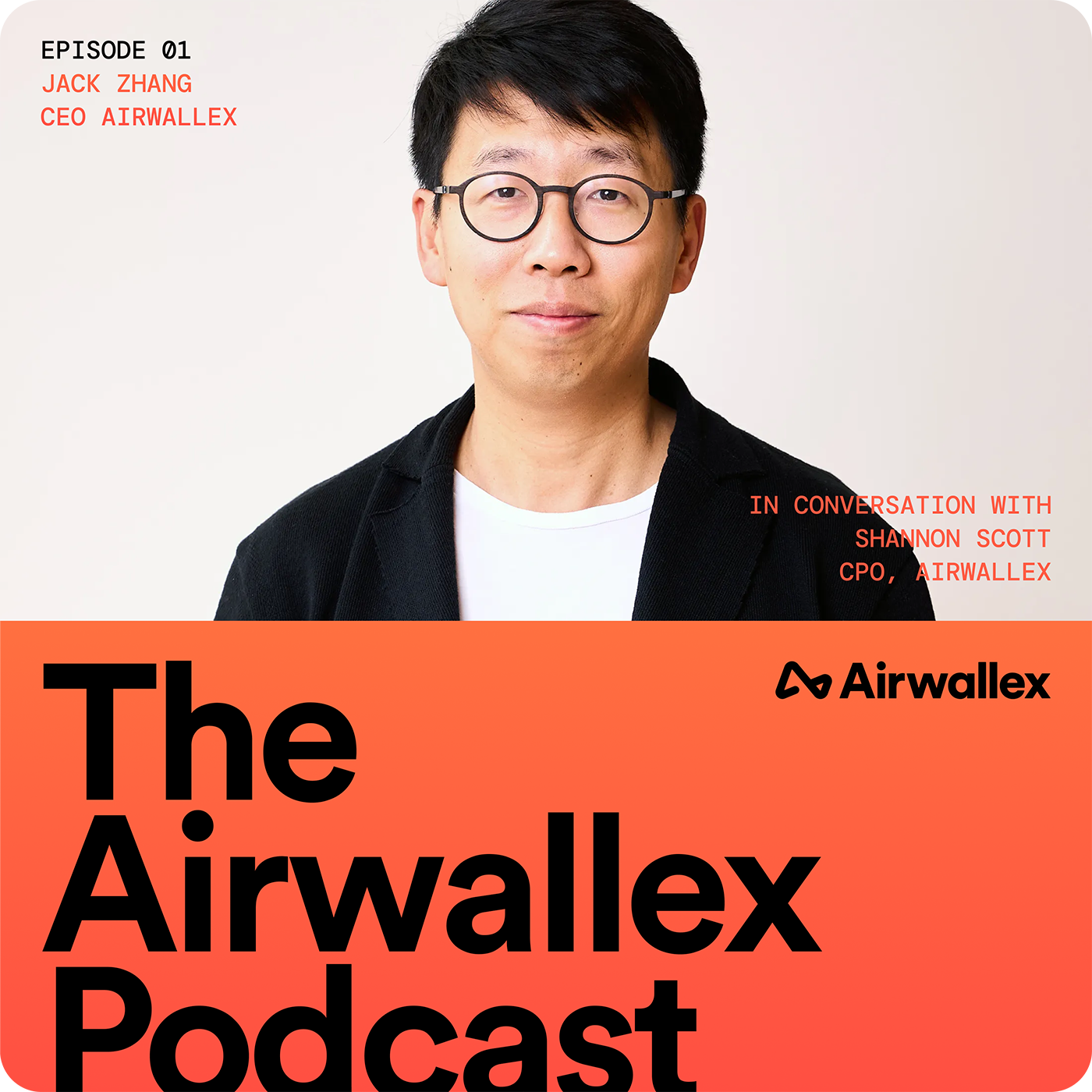 Building the future of global finance with Jack Zhang and Shannon Scott – Airwallex Finance Platform episode artwork