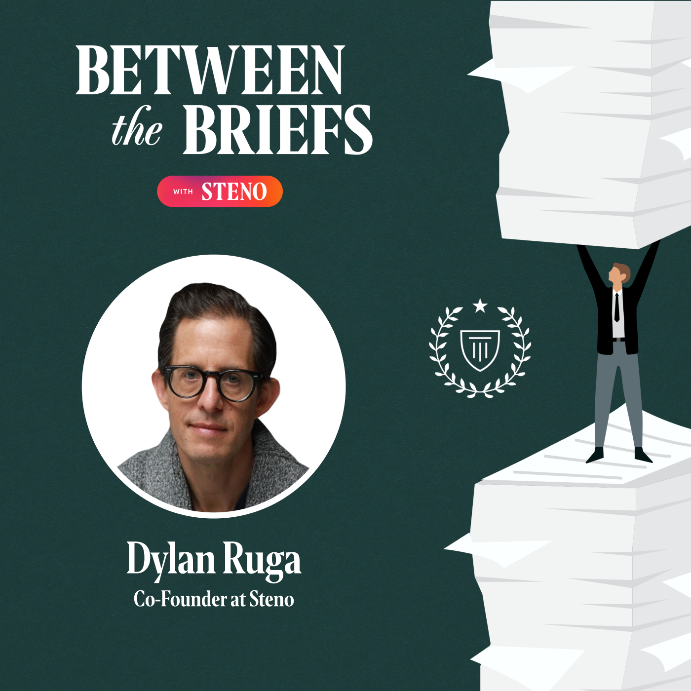Leading the Legal Tech Revolution: The Steno Story with Dylan Ruga, Co-Founder of Steno episode artwork