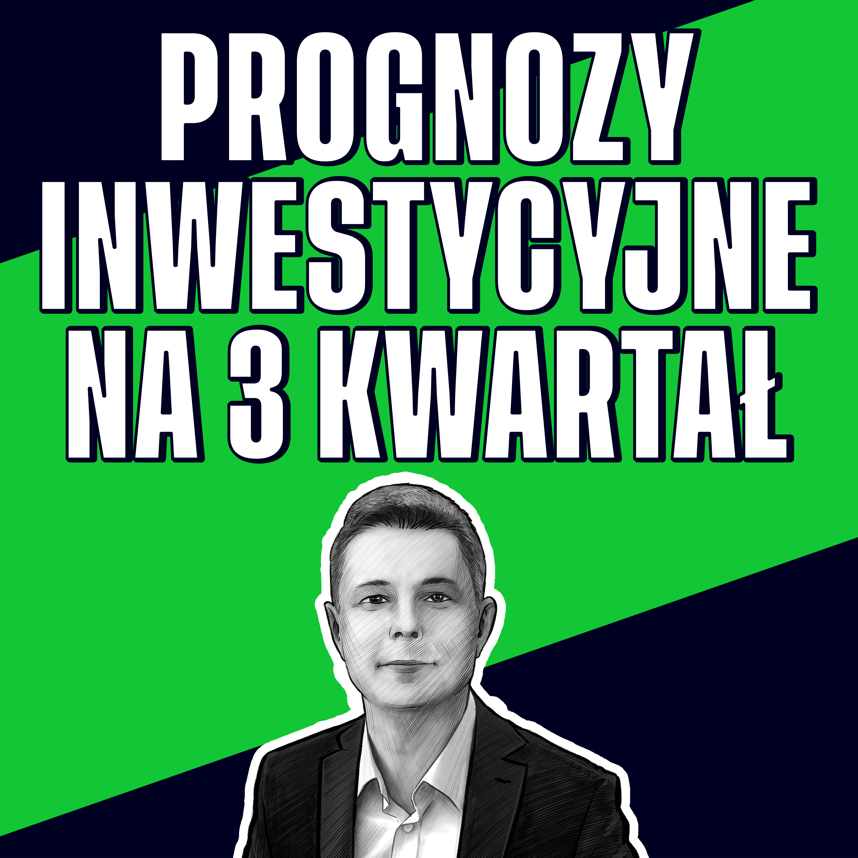 Prognozy inwestycyjne na 3 kwartał 2024