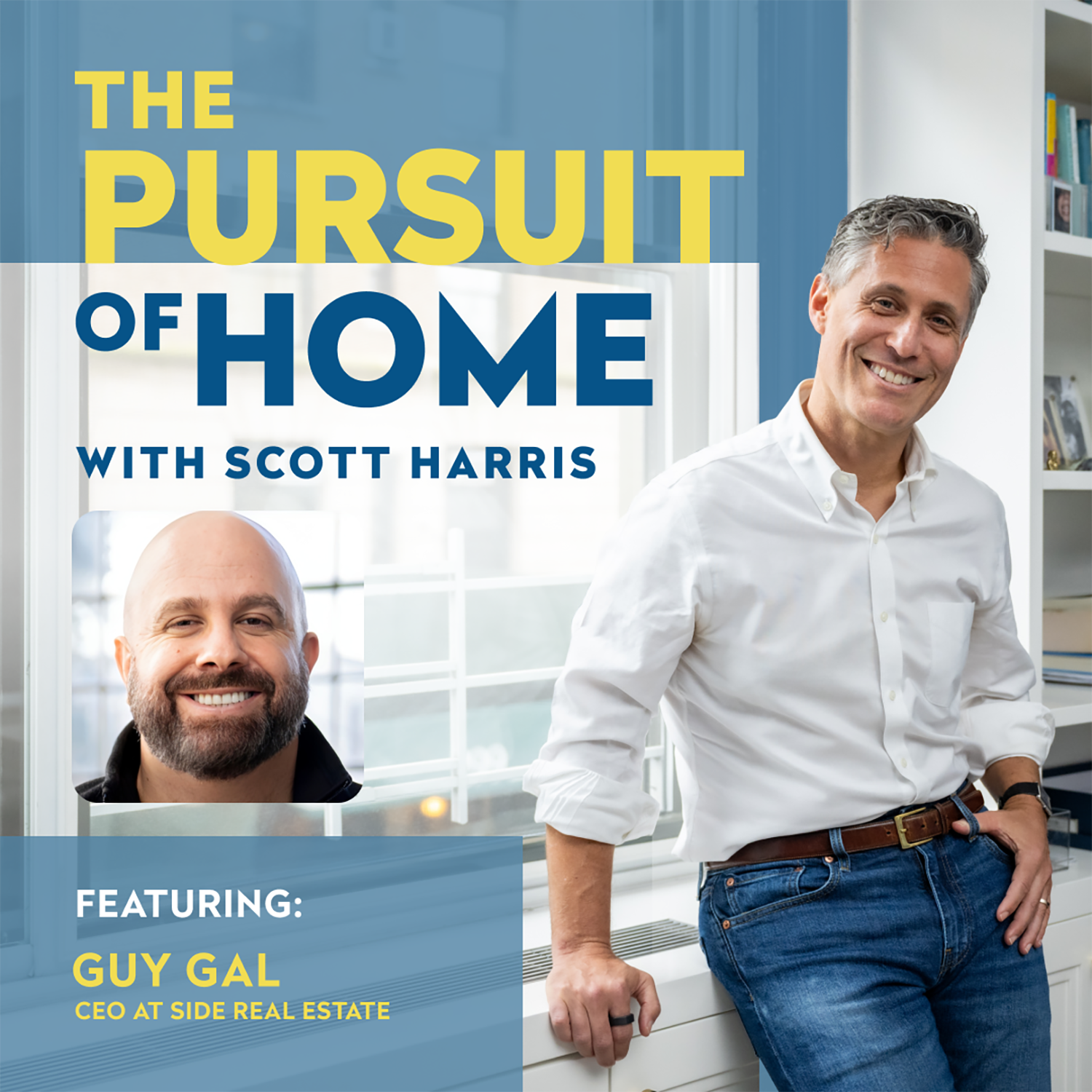 The Pursuit of Home with Scott Harris