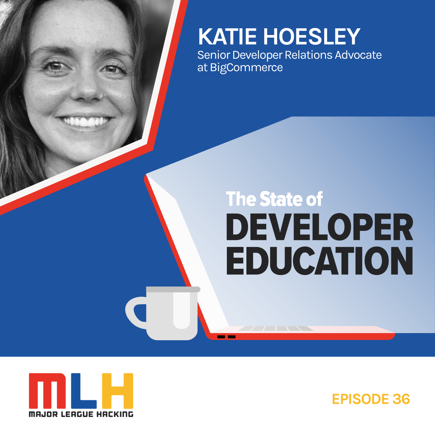 Challenges of Developer Advocacy with Katie Hoesley, Senior Developer Advocate at BigCommerce