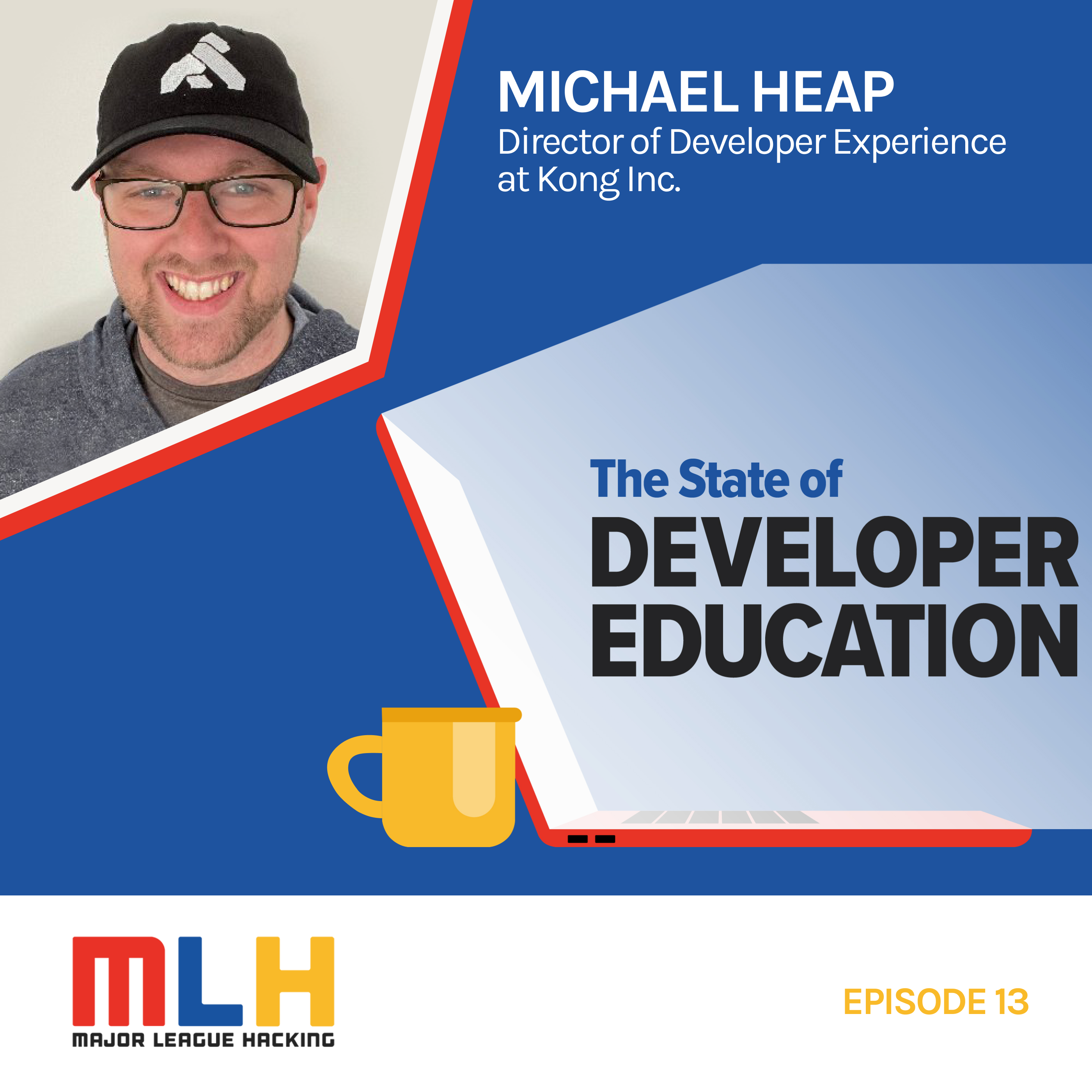 Learning through Failure with Michael Heap, Director of Developer Experience at Kong