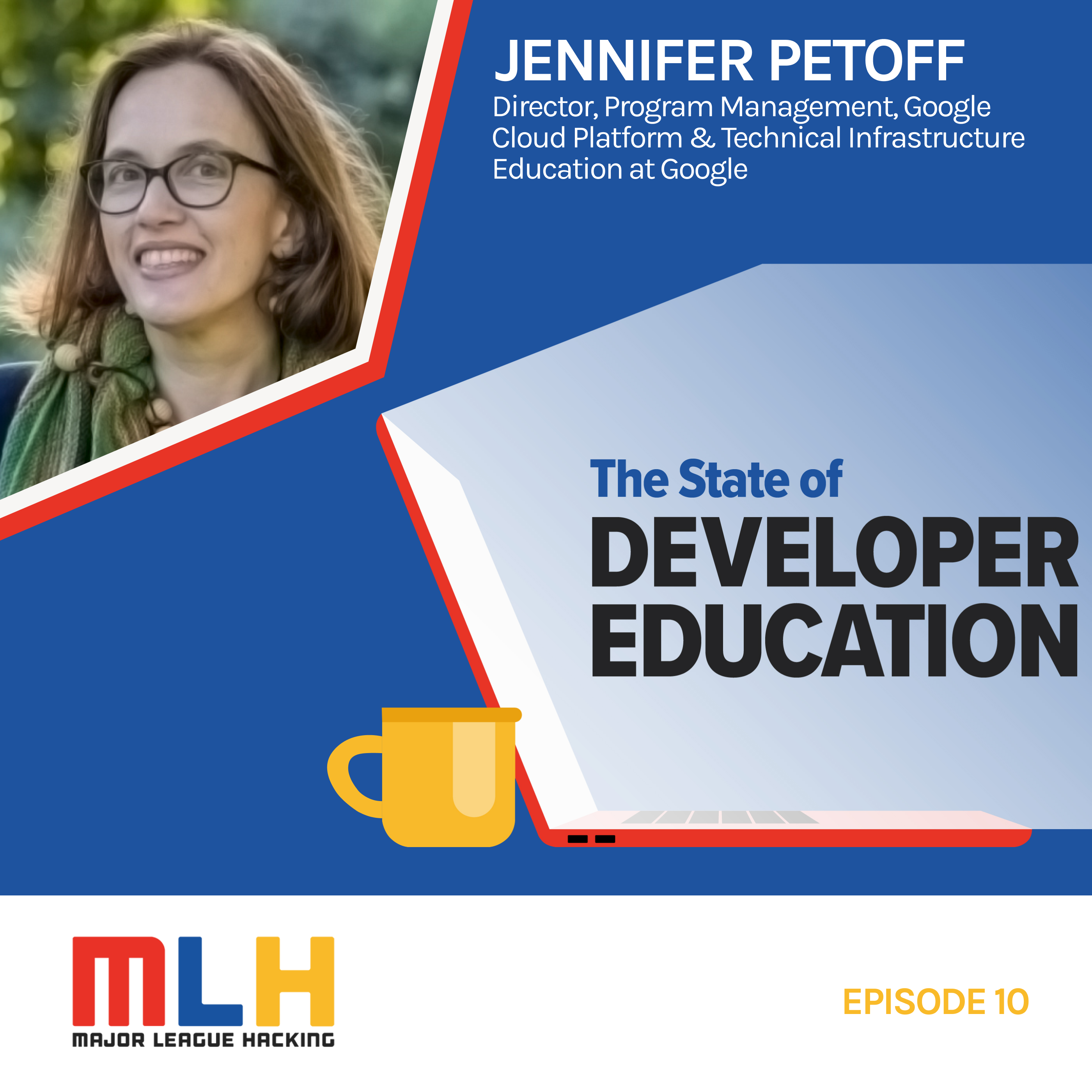 From Chemistry to Tech: A Cultural Pivot with Jennifer Petoff, Director of Program Management of Google Cloud Platform and Technical Infrastructure Education