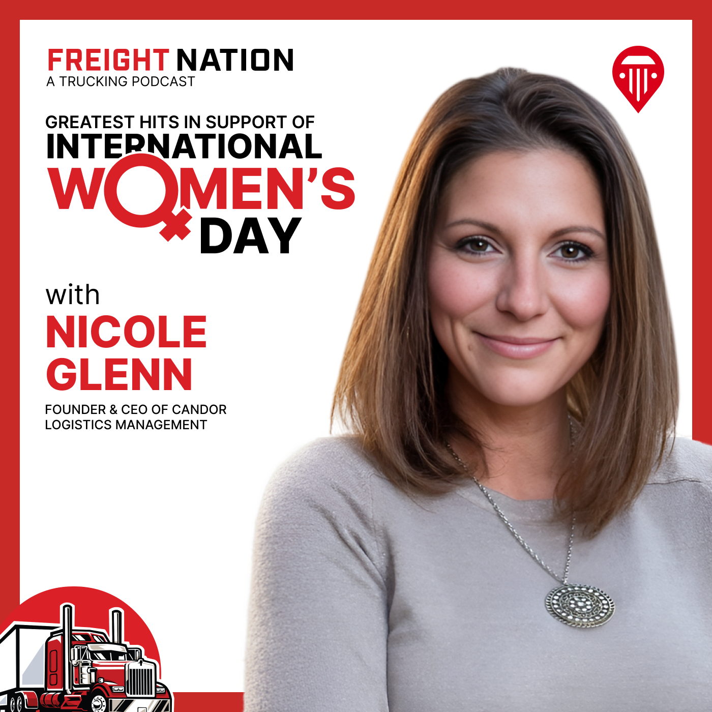 Greatest Hits - How Nicole Glenn of Candor Logistics Management is Revolutionizing the Trucking World