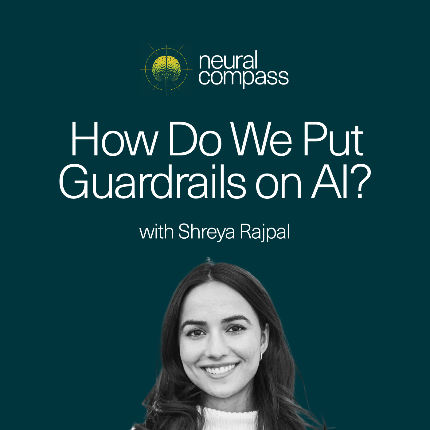 How Do We Put Guardrails on AI? with Shreya Rajpal episode artwork