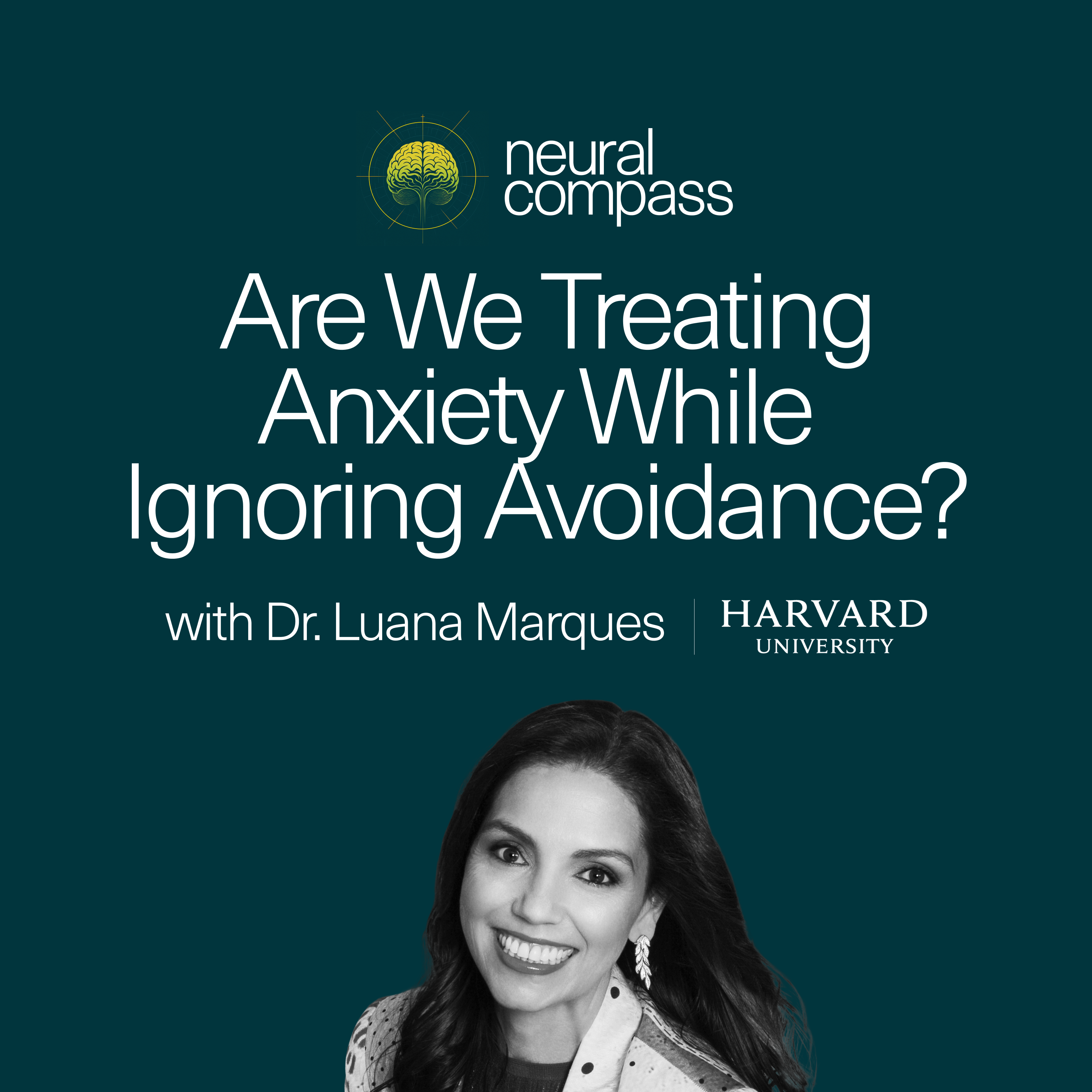 Are We Treating Anxiety While Ignoring Avoidance? with Dr. Luana Marques episode artwork