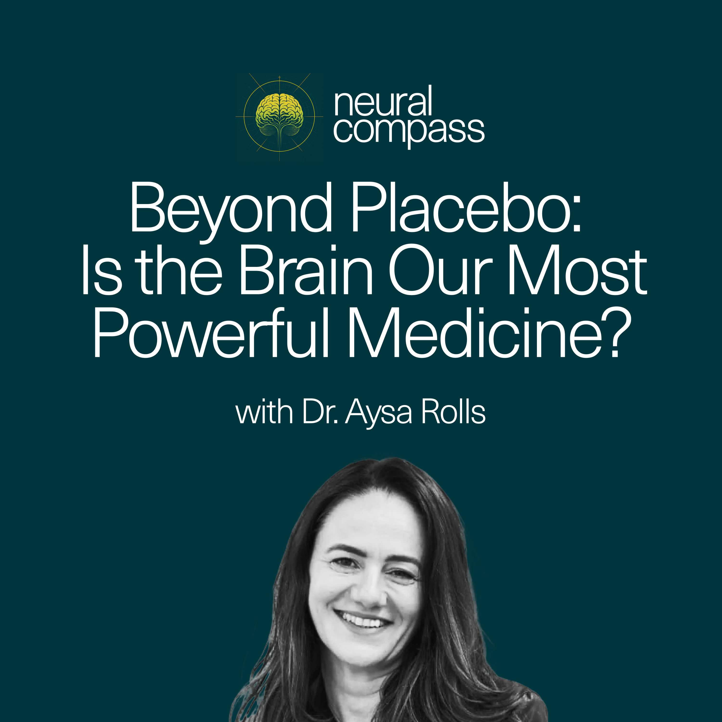 Beyond Placebo: Is the Brain Our Most Powerful Medicine? with Dr. Asya Rolls episode artwork