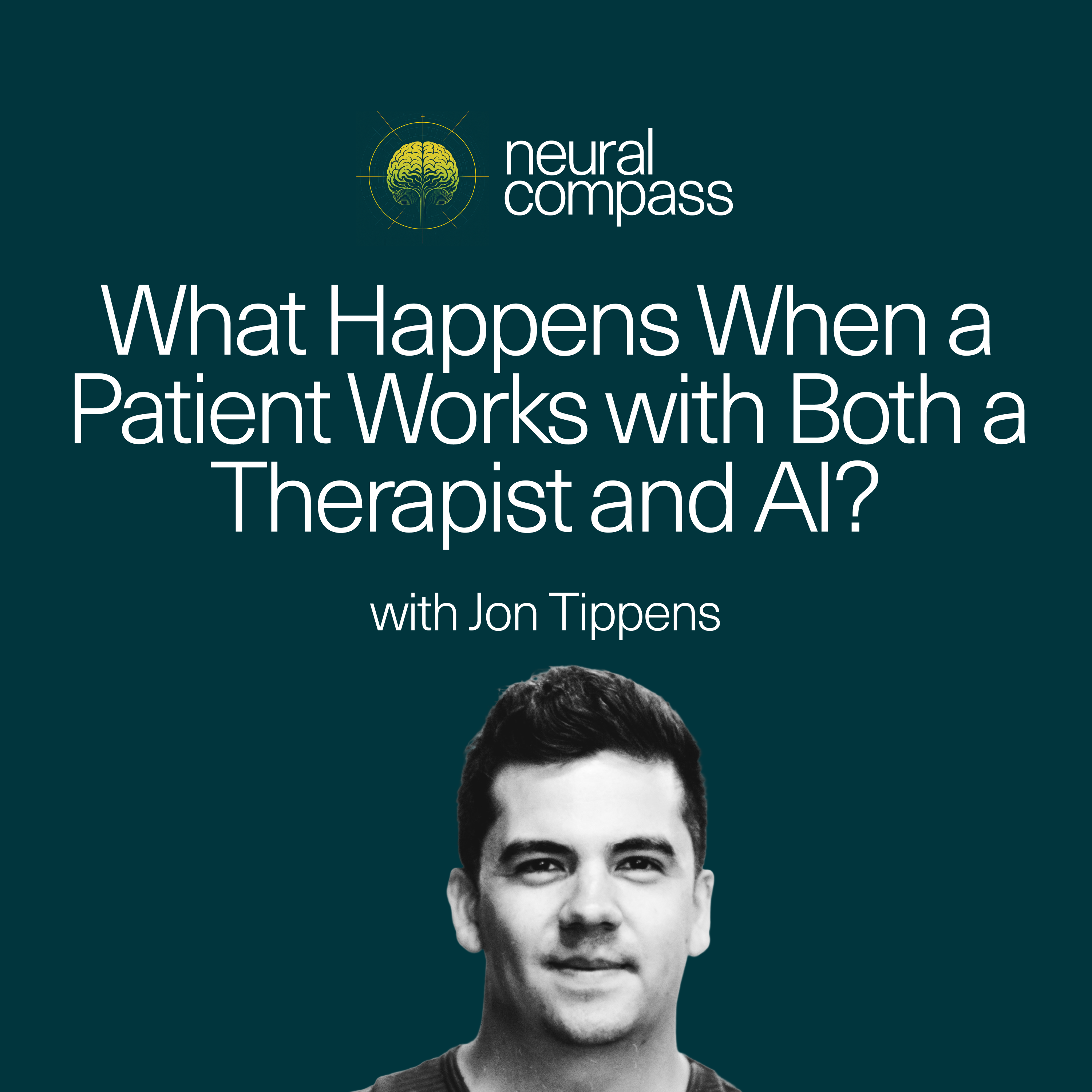 What Happens When a Patient Works with Both a Therapist and AI? with Jon Tippens episode artwork