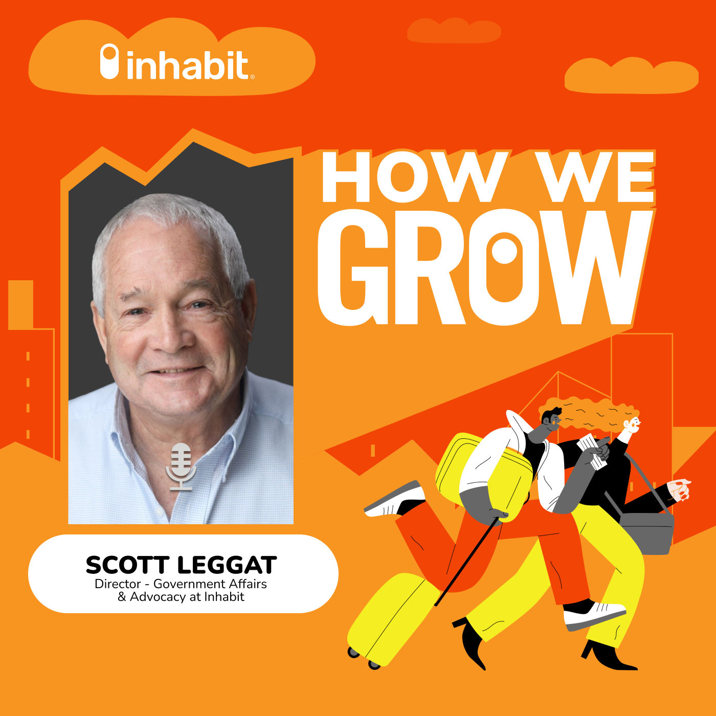 Why Advocacy is SO Important with Scott Leggat of Inhabit