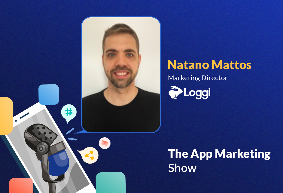 Driving App Growth and User Engagement with Natano Mattos of Loggi