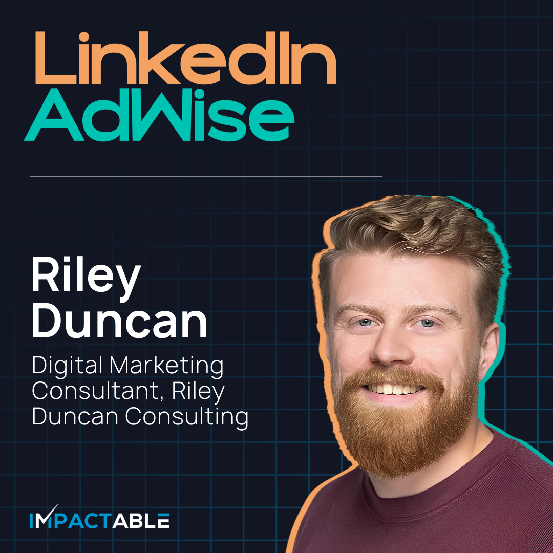 Why B2B Ad Accounts Get Bloated Before They Get Better With Riley Duncan episode artwork