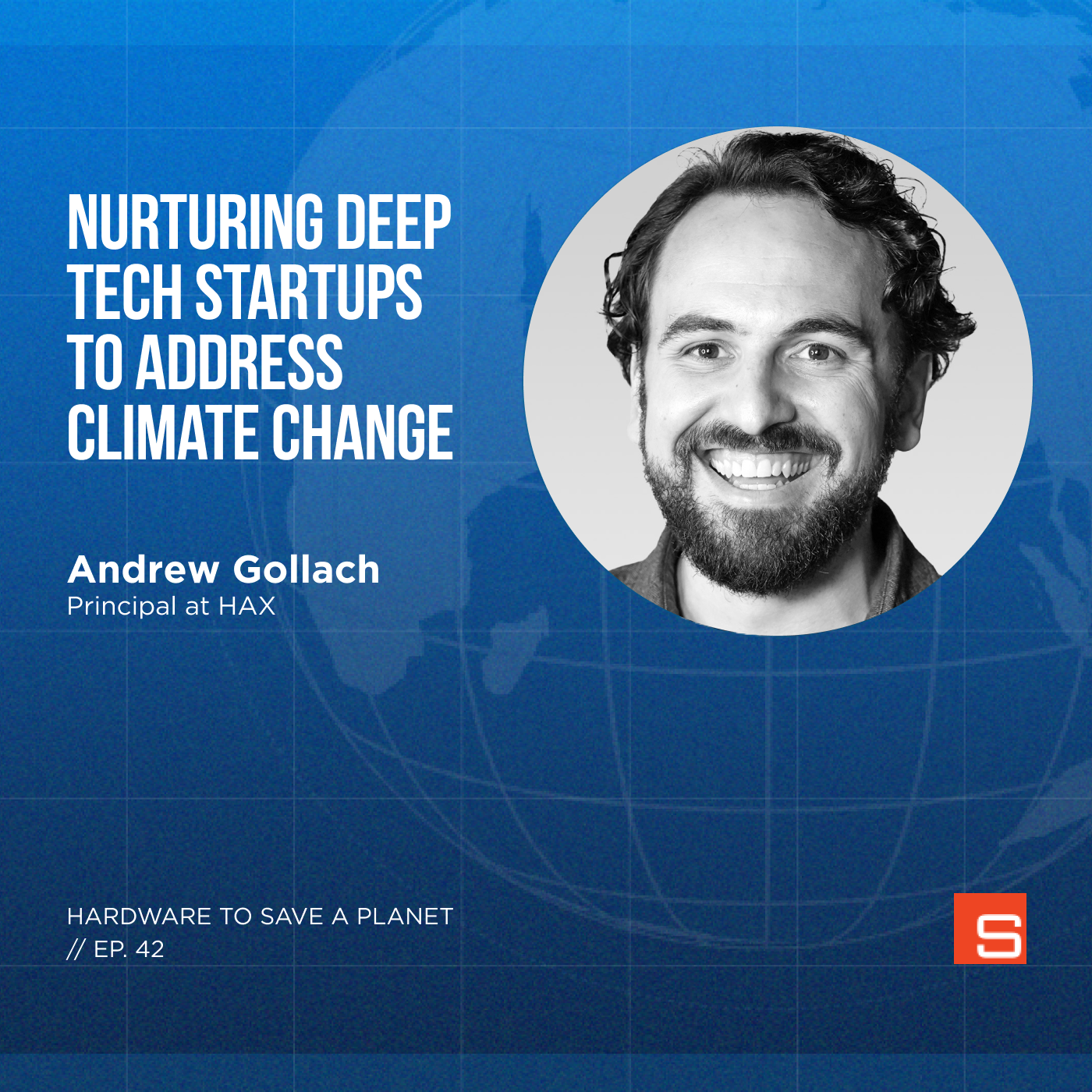 Nurturing Deep Tech Startups to Address Climate Change: A Conversation with Andrew Gollach of HAX
