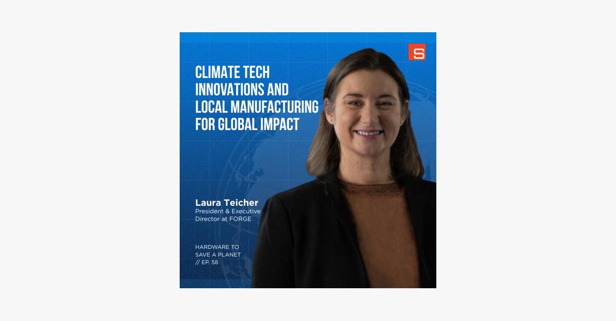 Climate Tech Innovations and Local Manufacturing for Global Impact with